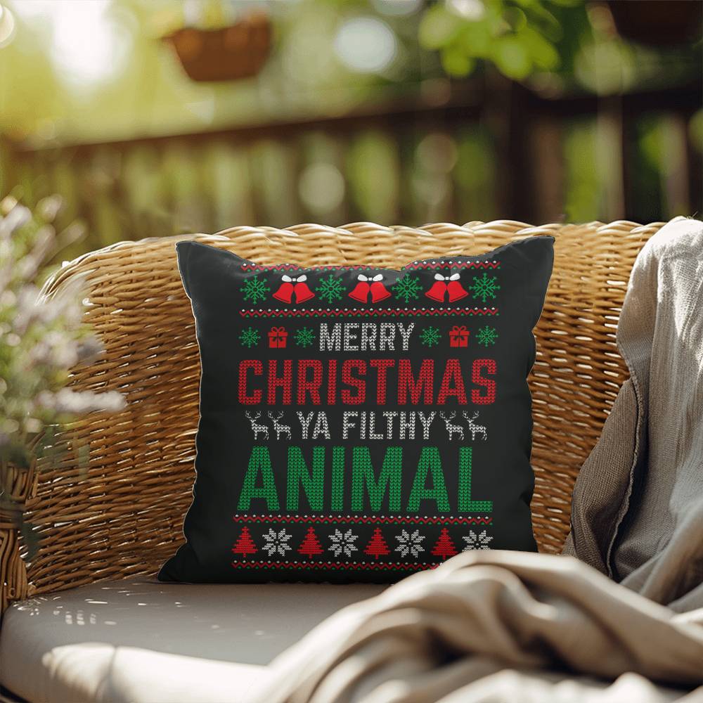 Christmas Pillow - Merry Christmas Ya Filthy Animal New