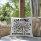 Christmas Pillow - I'm Fine.  Everything is Fine.