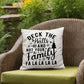 Christmas Pillow - Deck the Halls and Not Your Family