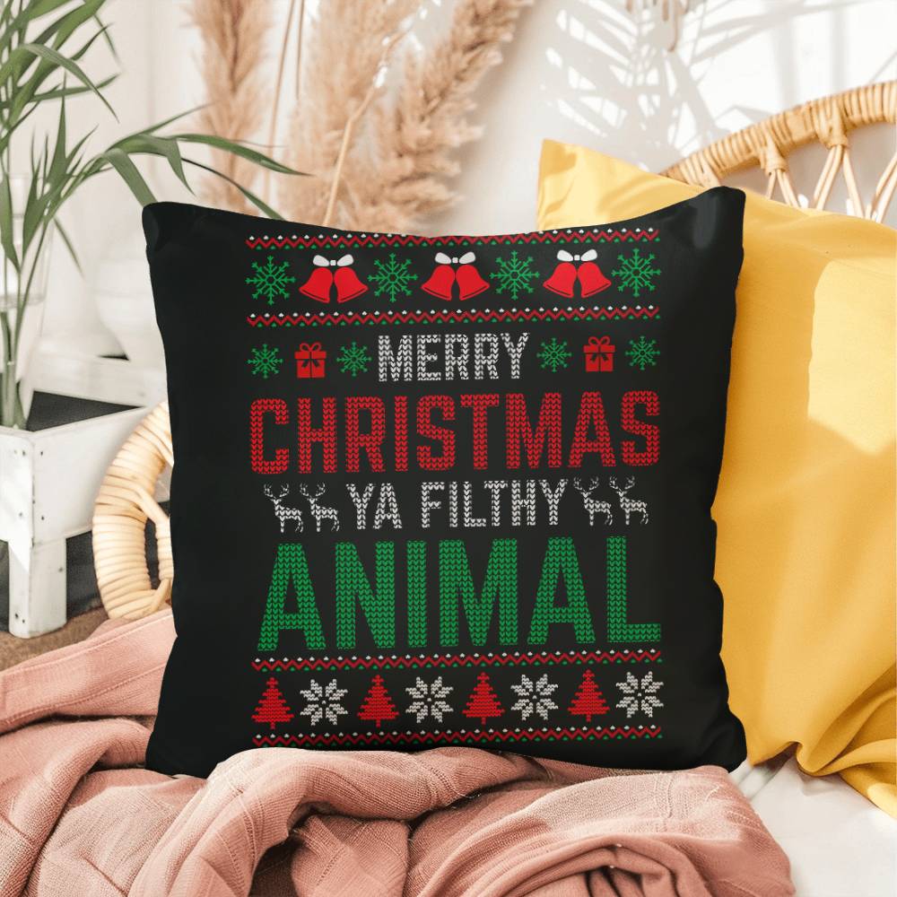 Christmas Pillow - Merry Christmas Ya Filthy Animal New