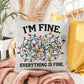 Christmas Pillow - I'm Fine.  Everything is Fine.