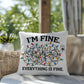 Christmas Pillow - I'm Fine.  Everything is Fine.