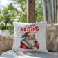 Christmas Pillow -  You Ain't Getting Sh*t