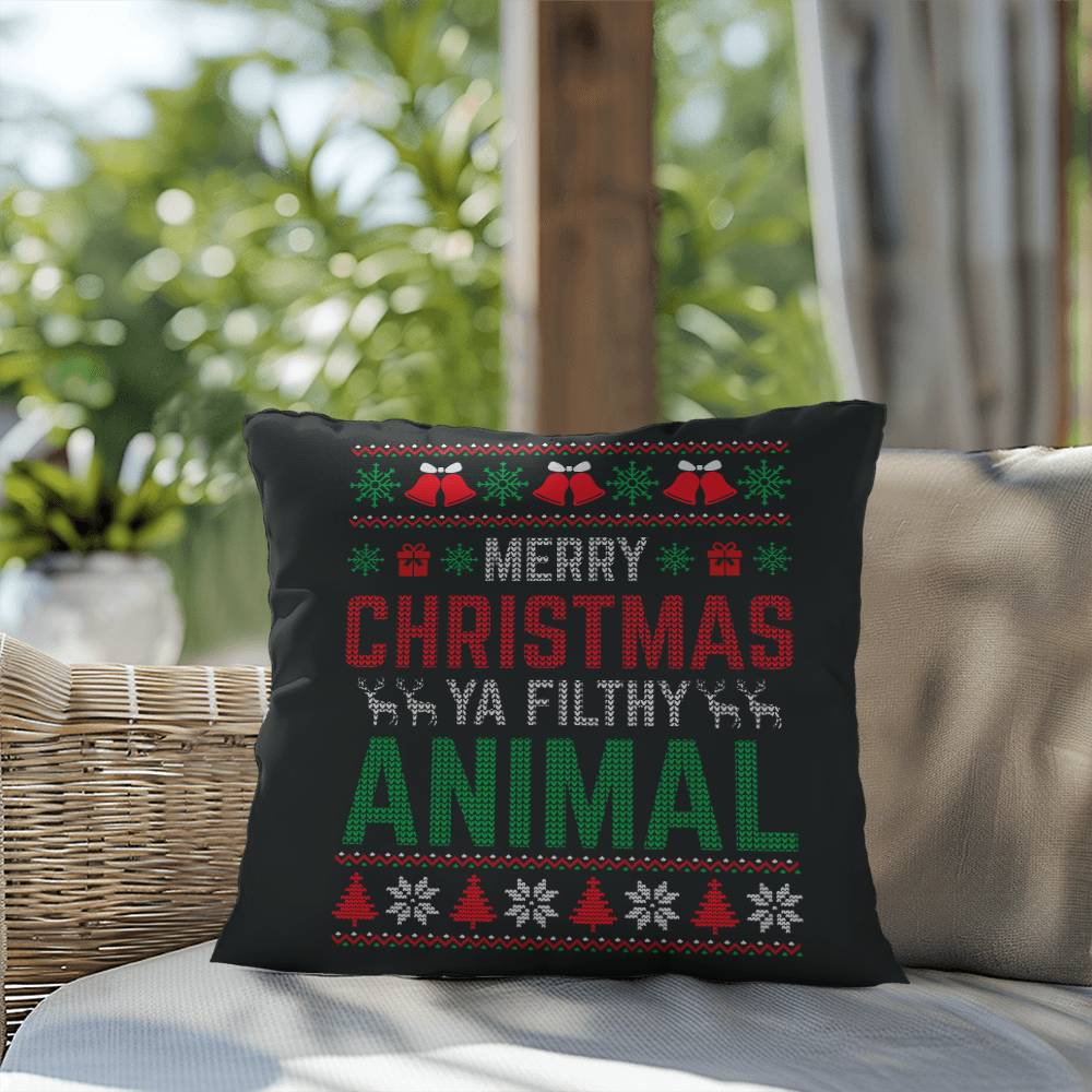 Christmas Pillow - Merry Christmas Ya Filthy Animal New