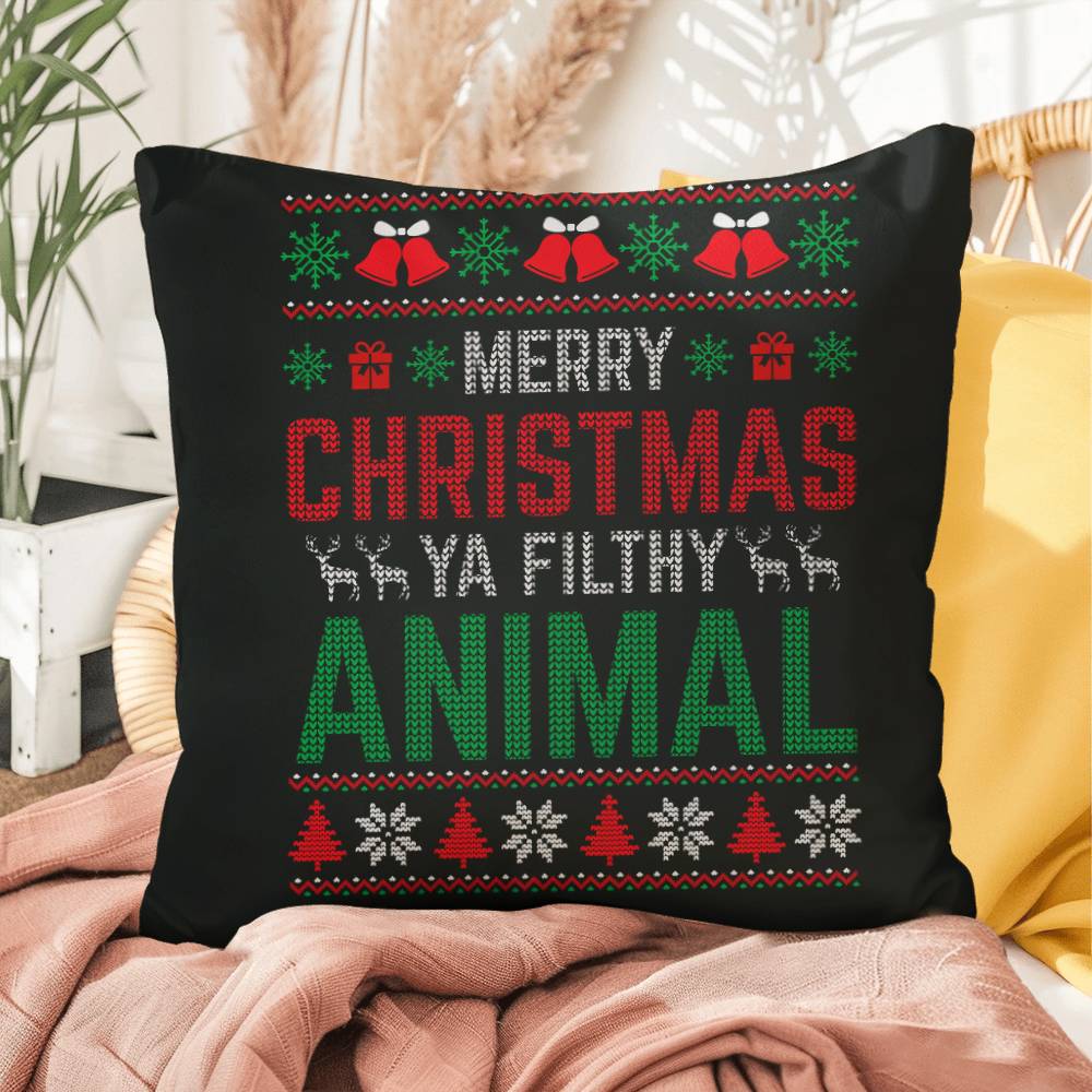 Christmas Pillow - Merry Christmas Ya Filthy Animal New