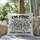 Christmas Pillow - I'm Fine.  Everything is Fine.