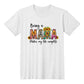 Being A Mama Shirt