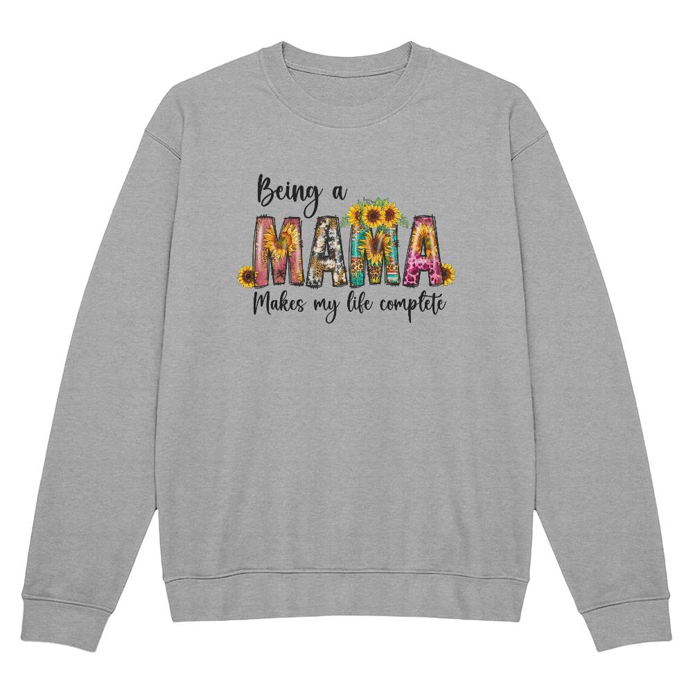 Being A Mama Sweatshirt