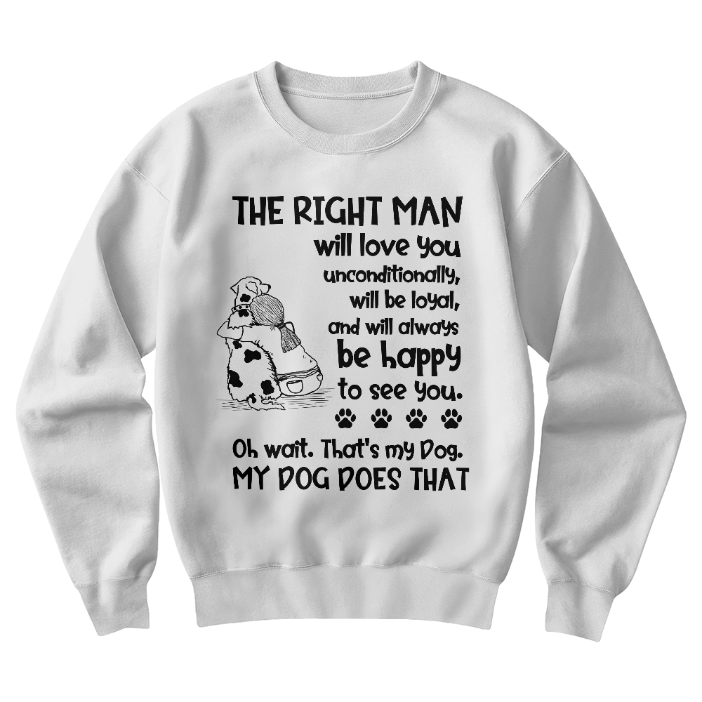 My Dog Does That Sweatshirt