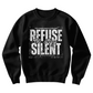 Refuse to Stay Silent - Sweatshirt
