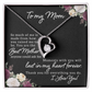 To My Mom - In My Heart Forever Necklace