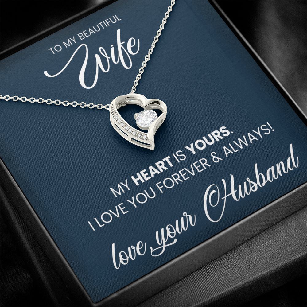 To My Wife - My Heart is Yours - Forever Love - Stunning CZ Crystals