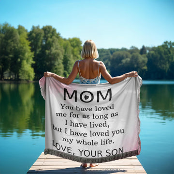 To Mom From Son Printed Woven Blanket - Loved You My Whole Life