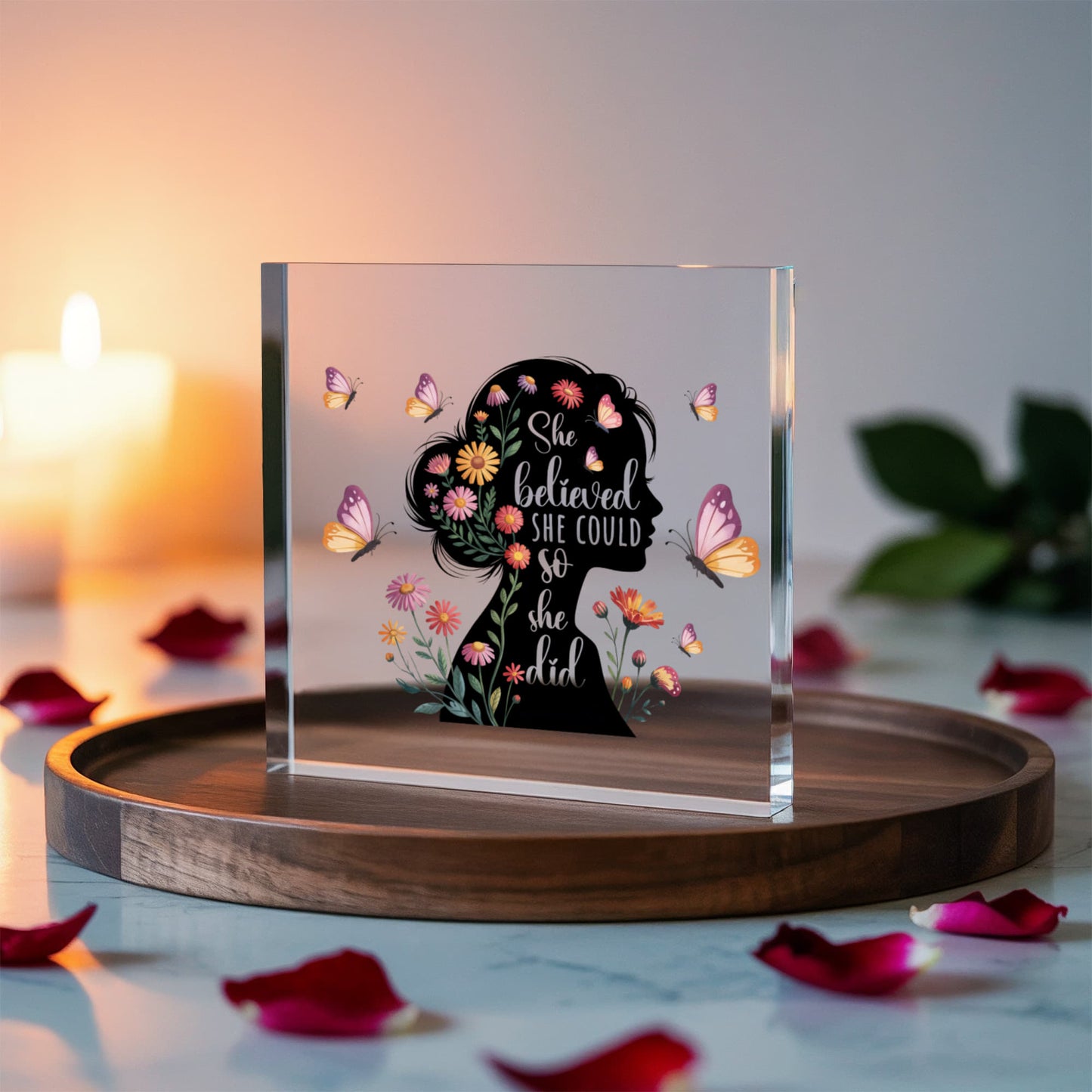 She believed she could so she did - printed acrylic block