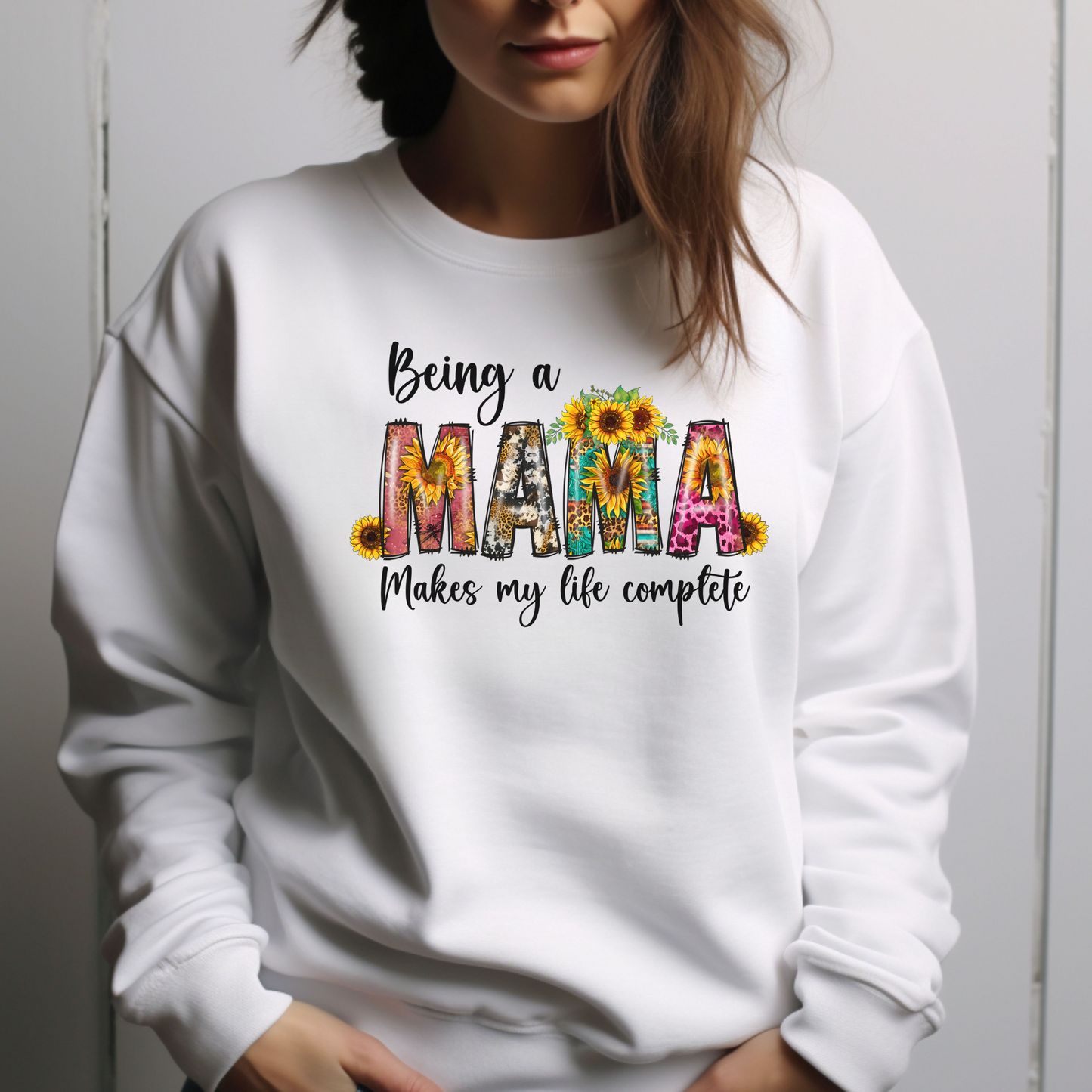 Being A Mama Sweatshirt