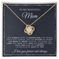 To My Beautiful Mom | God Gave Me A Mother | Love Knot Necklace
