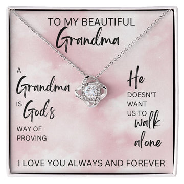 A Grandma is God's Way | Love Knot Necklace