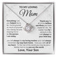 To My Loving Mother From Son | Everything I Am | Love Knot Necklace