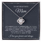 To My Beautiful Mom | When God Gave Me Mother | Love Knot Necklace