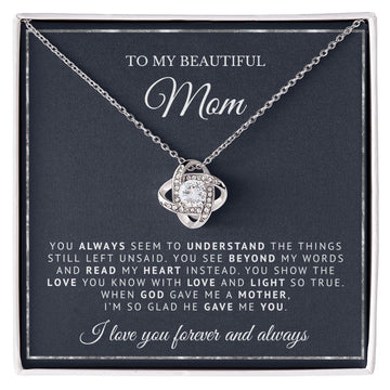 To My Beautiful Mom | God Gave Me A Mother | Love Knot Necklace