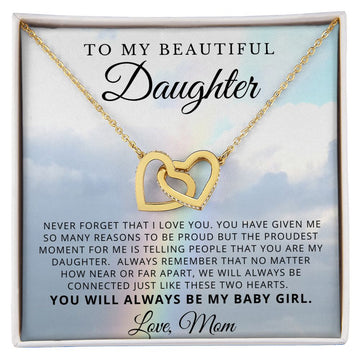 To My Beauiful Daughter Love Mom - My Baby Girl