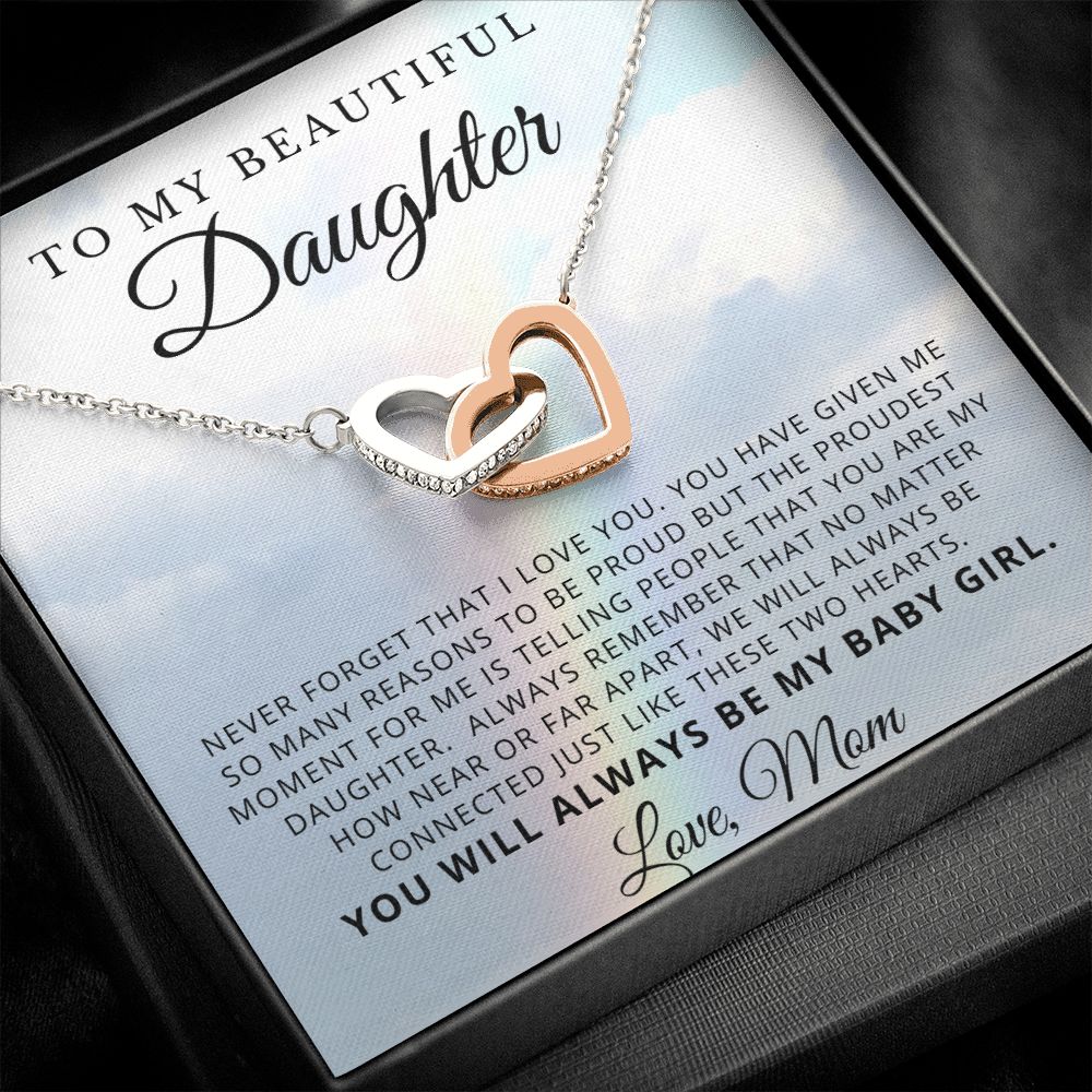 To My Beauiful Daughter Love Mom - My Baby Girl