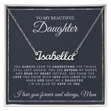 To My Beautiful Daughter | When God Gave Me A Daughter | Personalized Name Necklace